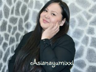 Asianayumixxl