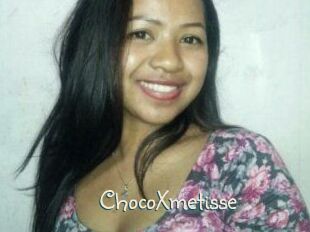 ChocoXmetisse