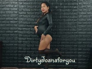DirtyJoanaforyou