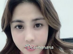 Dearnanana