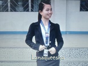 Lanaqueesha