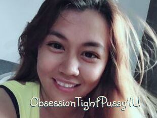 ObsessionTightPussy4U