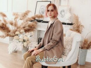 SubtleGirl