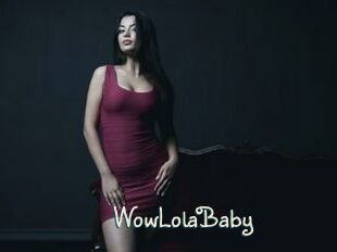 WowLolaBaby