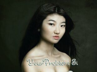 YourProblem_Si